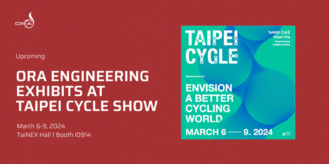 Upcoming Event | ORA Engineering at Taipei Cycle Show 2024